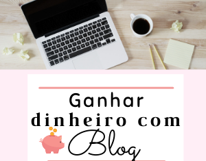 Ganhar dinheiro com blog é possível?